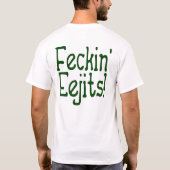 T-shirt Feckin Eejits ! (Dos)
