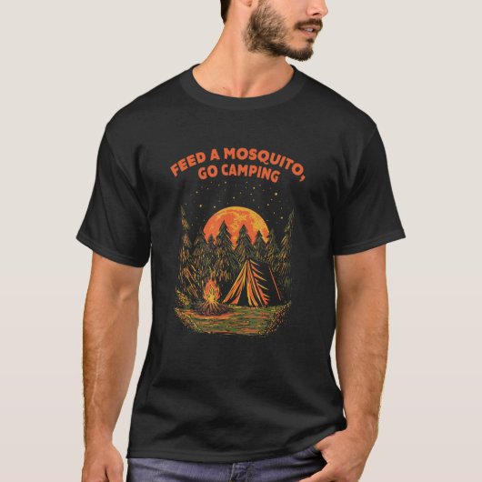 T-shirt Feed a Mosquito Go Camping Funny Camper Humor Camp (Devant)
