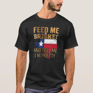 T-shirt Feed Me Brisket And Tell Me I´m Joty