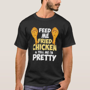 T-shirt Feed Me Fried Chicken Breadcrumbs Funny Chicken
