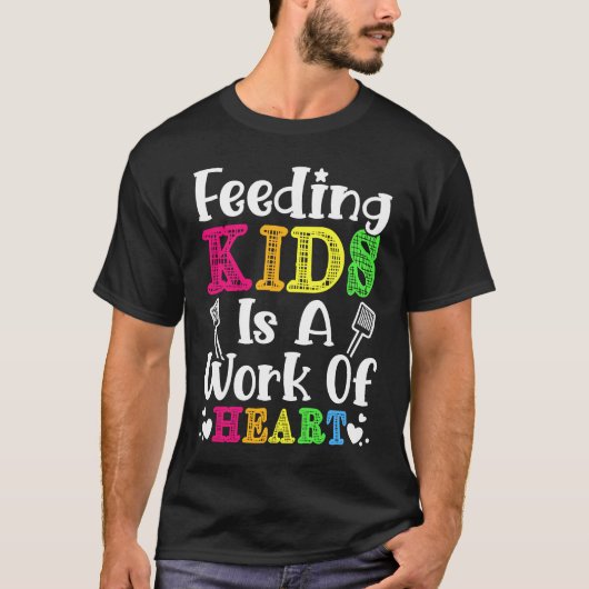 T-shirt Feeding Kids is a Work of Heart Cafeteria School L (Devant)