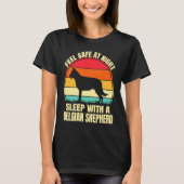 T-shirt Feel Safe at Night Sleep With a Belgian Shepherd (Devant)