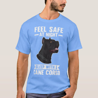 T-shirt Feel safe at night sleep with a Cane Corso