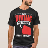 T-shirt Feel The Fear Cliff Diving Extreme Jumping Cliff D (Devant)