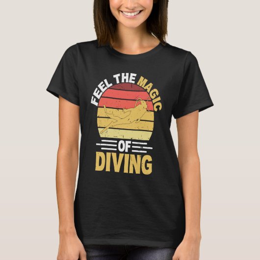 T-shirt Feel The Magic Of Diving I Scuba Diver (Devant)
