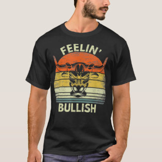 T-shirt Feelin Bullish Stock Market Bull Traders