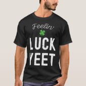 T-SHIRT FEELIN LUCK POURTANT ST PATRICK S DAME LUCKY IRISH (Devant)