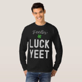 T-SHIRT FEELIN LUCK YEET ST PATRICK S DAY LUCKY IRISH PATR (Devant entier)