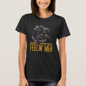 T-shirt Feelin' Meh Chat Lazy Kitten Introvertie inactive (Devant)