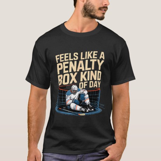 T-shirt Feels Like A Penalty Box Kind Of Day Funny Hockey  (Devant)