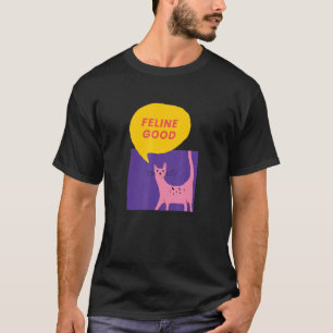 T-shirt Feline Good Chat Good Times Only