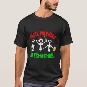 T-shirt Feliz Navidad Bitchachos Shirt Funny Wing Corkscre