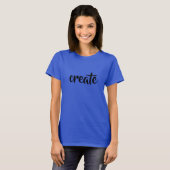 T-shirt féminin "Créer" (Devant entier)