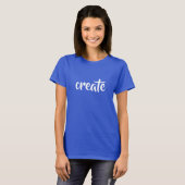 T-shirt féminin "Créer" (Devant entier)