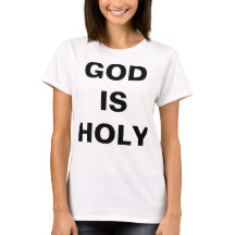 T-shirt féminin "Dieu est saint"