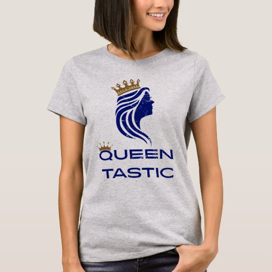 T-shirt féminin "Queen-Tastic" (Devant)