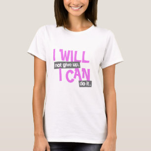 T-shirt féminin rose positif "Je n'abandonnerai pa