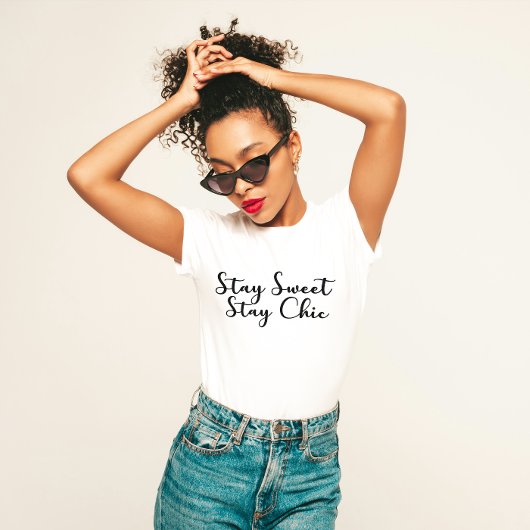 T-shirt Feminine "Stay Sweet Stay Chic"