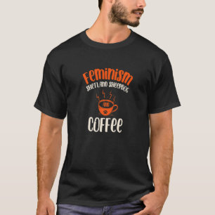 T-shirt Feminism Shetland Sheepdog et chien de café Femini