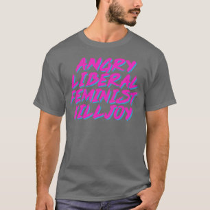 T-shirt Feminjoy libéral en colère
