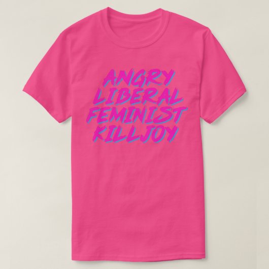 T-shirt Feminjoy libéral en colère (Design devant)