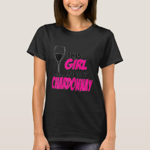 T-shirt Femme Amateur de vin Tee This Girl Loves Chardonna