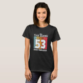 T-shirt Femme Cette Reine Fait 53 Sembler Fabuleux 53 Ans (Devant entier)