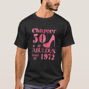 T-shirt Femme Chapitre 50 Fabuleux depuis 1972 Naissance