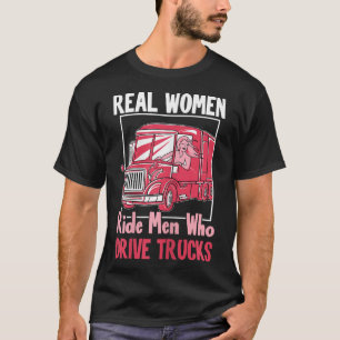 T-shirt Femme Chauffeur De Camion Drôle Véritable Femmes R