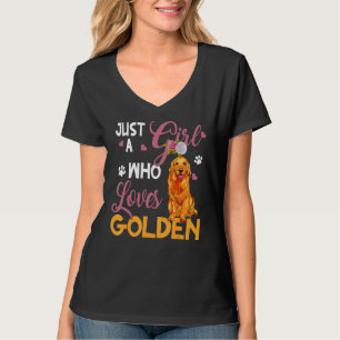 T-shirt Femme Chien Juste Fille Qui Aime Golden Retrieve