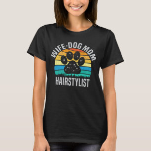 T-shirt Femme Chien Maman Coiffeuse Amoureux des chiens Co