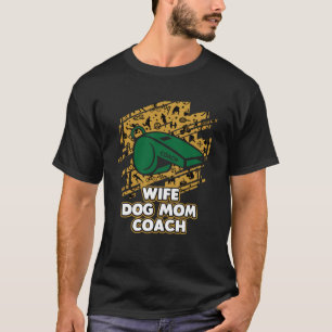 T-shirt Femme Chien Maman Entraîneur Fête des Mères Entraî
