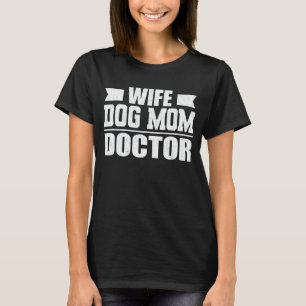 T-shirt Femme Chien Maman Médecin Drôle Chien Amoureux Mèr
