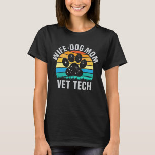 T-shirt Femme Chien Maman Vet Tech Funny Chien Amoureux Vé