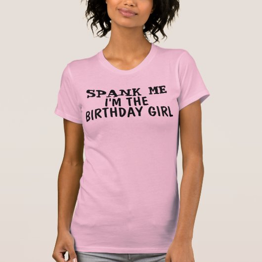T-shirt FEMME D'ANNIVERSAIRE T-SHIRTS, Spank me (Devant)