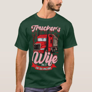 T-shirt Femme de camion dedans pour le long Haul Funny Tru