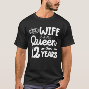 T-shirt Femme Et Sa Reine 12E Anniversaire Mariage Drôle