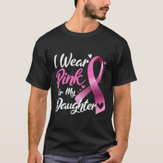 T-shirt Femme Je Porte Du Rose Pour Ma Fille Cancer Du Sei