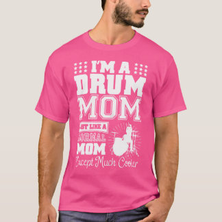 T-shirt Femme Je Suis Une Chemise Maman Tambour. Drummer M