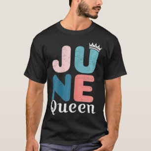 T-shirt Femme Juin Reine anniversaire