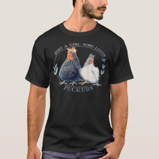 T-shirt Femme Juste Une Fille Qui Aime Les Peckers Poulet 