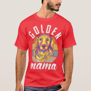 T-shirt Femme Mama Golden Retrivers Lover Pet Own