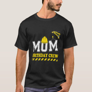 T-shirt Femme Maman Anniversaire de l'équipage Constructio