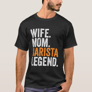 T-shirt Femme Maman Barista Legend Funny Occupation Office