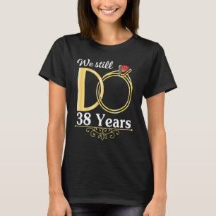 T-shirt Femme Maris Ensemble Nous Faisons Encore 38 Ans Ma