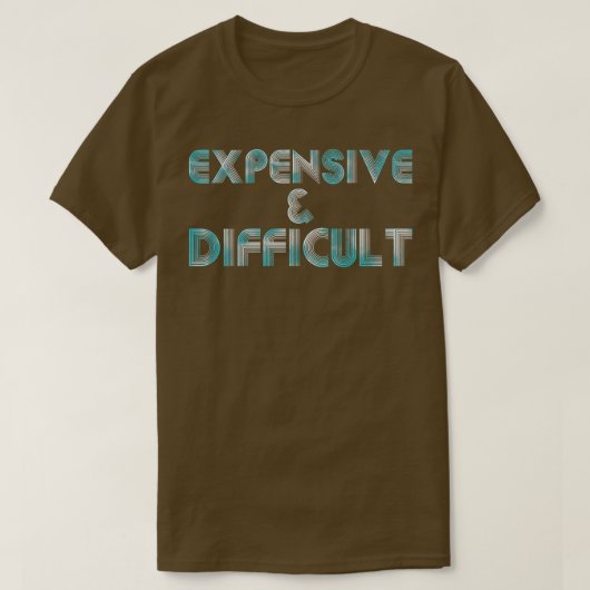 T-shirt Femme mignonne Epensive & Difficile (Design devant)