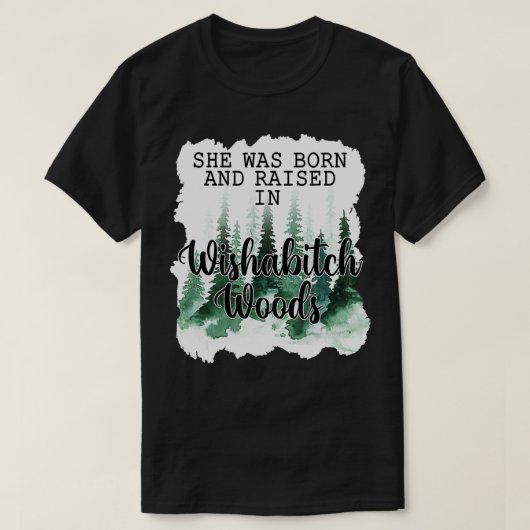 T-shirt Femme Née Et Élevée Dans Wishabitch Woods (Design devant)