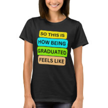 T-shirt femme noir SO_This_IS_HOW_BEING_GRADUATE