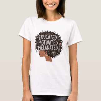 T-shirt Femme Noire Afro Éduquée Motivée Mélaninée