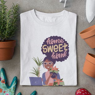 T-shirt Femme noire Fou Plante Lady, Home Sweet Home